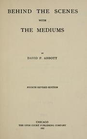 Cover of: Behind the scenes with the mediums by Abbott, David Phelps