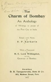 Cover of: The charm of Bombay: an anthology of writings in praise of the first city in India.