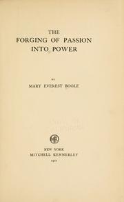 Cover of: The forging of passion into power
