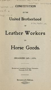 Cover of: Constitution of the United Brotherhood of Leather Workers on Horse Goods. | United Brotherhood of Leather Workers on Horse Goods