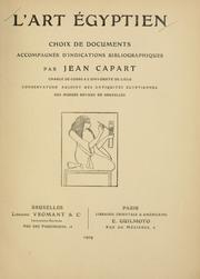 Cover of: L' art égyptien: choix de documents, accompagnés d'indications bibliographiques