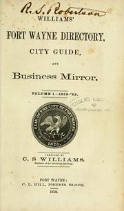 Cover of: Williams' Fort Wayne directory, city guide, and business mirror: volume 1, 1858-'59