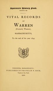 ...Vital Records of Warren [Formerly Western], Massachusetts, to the End of the Year 1849 (1910 ) Warren (Mass. : Town)