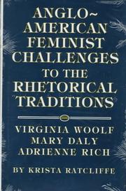 Anglo-American feminist challenges to the rhetorical traditions by Krista Ratcliffe
