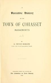 A narrative history of the town of Cohasset, Massachusetts by Bigelow, E. Victor