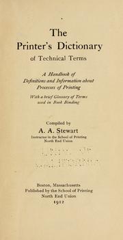 Cover of: The printer's dictionary of technical terms: a handbook of definitions and information about processes of printing; with a brief glossary of terms used in book binding.