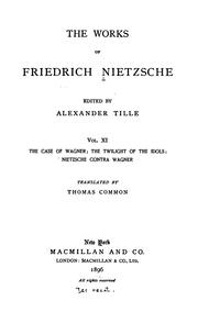 Cover of: The case of Wagner: The twilight of the idols; Nietzsche contra Wagner; [The Antichrist]