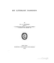 My literary passions by William Dean Howells