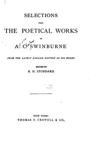 Cover of: Selections from the poetical works of A.C. Swinburne. by Algernon Charles Swinburne