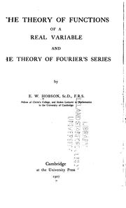 Cover of: theory of functions of a real variable and the theory of Fourier's series, by E. W. Hobson ...