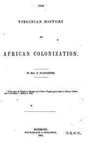 Cover of: The Virginian history of African colonization by by Rev. P. Slaughter ...