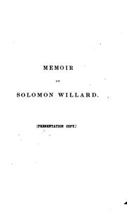 Cover of: Memoir of Solomon Willard: architect and superintendent of the Bunker Hill monument.