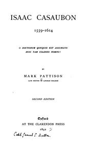 Cover of: Isaac Casaubon, 1559-1614 by by Mark Pattison.