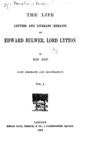 Cover of: life, letters and literary remains of Edward Bulwer, Lord Lytton.
