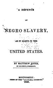Cover of: A defence of Negro slavery, as it exists in the United States