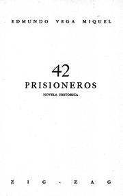 Cover of: 42 prisioneros by Edmundo Vega Miquel