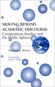 Cover of: Moving beyond academic discourse: composition studies and the public sphere