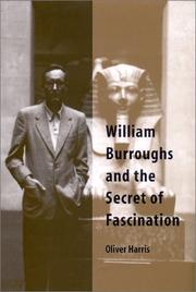 William Burroughs and the Secret of Fascination by Oliver Harris