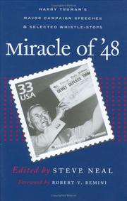 Miracle of '48 : Harry Truman's major campaign speeches & selected whistle-stops