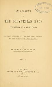 Cover of: An account of the Polynesian race: its origin and migrations, and the ancient history of the Hawaiian people to the times of Kamehameha I.