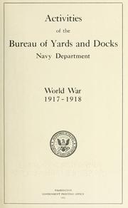 Cover of: Activities of the Bureau of Yards and Docks by United States. Bureau of Yards and Docks