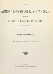 Cover of: The admonitions of an Egyptian sage from a hieratic papyrus in Leiden(Pap. Leiden 344 recto)