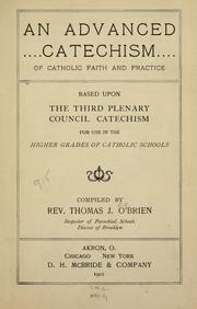 Cover of: An advanced catechism of Catholic faith and practice by Thomas John O'Brien