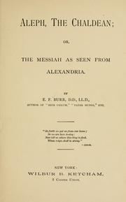 Cover of: Aleph: the Chaldean; or, The Messiah as seen from Alexandria.