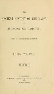 Cover of: The ancient history of the Maori by White, John
