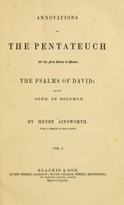 Cover of: Annotations on the Pentateuch or the five books of Moses ; the Psalms of David and the Song of Solomon: with a memoir of the author.