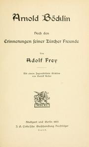 Cover of: Arnold Böcklin: nach den Erinnerungen seiner Zürcher Freunde.