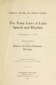 Cover of: Carmen arvale, seu Martis verber: or, The tonic laws of Latin speech and rhythm; supplement to the Prolegomena to the history of Italico-Romanic rhythm