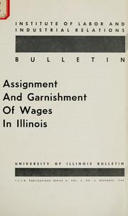 Cover of: Assignment and garnishment of wages in Illinois