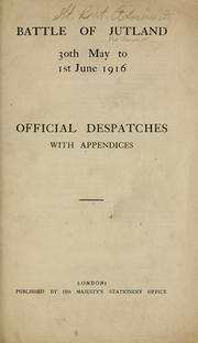 Cover of: Battle of Jutland, 30th May to 1st June, 1916.: Official dispatches with appendixes.