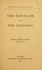 Cover of: The blockade and the cruisers: y James russell Soley.