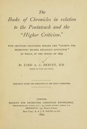 Cover of: The books of Chronicles in relation to the Pentateuch and the "higher criticism." by Arthur Charles Hervey