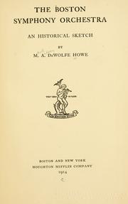 Cover of: The Boston symphony orchestra: an historical sketch