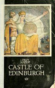 The castle of Edinburgh by George F. Maine