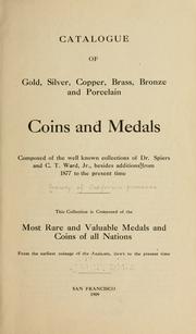 Cover of: Catalogue of gold, silver, copper, brass, bronze and porcelain coins and medals by Society of California Pioneers (San Francisco)