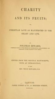 Cover of: Charity and its fruits: Christian love as manifested in the heart and life