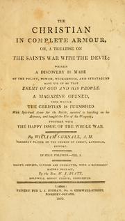 Cover of: The Christian in complete armour, or, a treatise on the saints war with the devil by William Gurnall