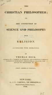 Cover of: The Christian philosopher, or, The connection of science and philosophy with religion, illustrated with engravings