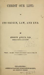 Cover of: Christ our life: in its origin, law, and end.