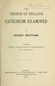 Cover of: The Church of England Catechism examined. by Jeremy Bentham