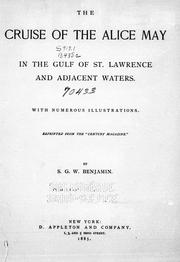 Cover of: The cruise of the Alice May in the Gulf of St. Lawrence and adjacent waters