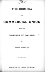Cover of: The chimera of commercial union with the Dominion of Canada