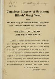 Cover of: Complete history of southern Illinois' gang war by E. Bishop Hill