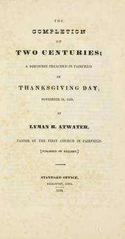 Cover of: The completion of two centuries by Lyman Hotchkiss Atwater
