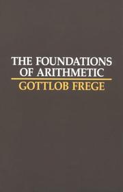 Cover of: Grundlagen der Arithmetik: a logico-mathematical enquiry into the concept of number.