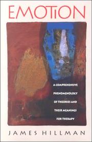 Cover of: Emotion: a comprehensive phenomenology of theories and their meaning for therapy